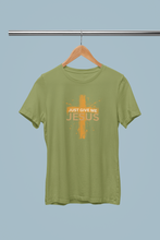 Just Give Me Jesus Tee