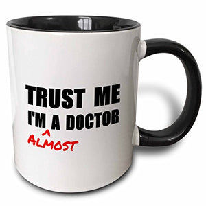 "Trust Me I'M Almost A Doctor" Humor Student Mug