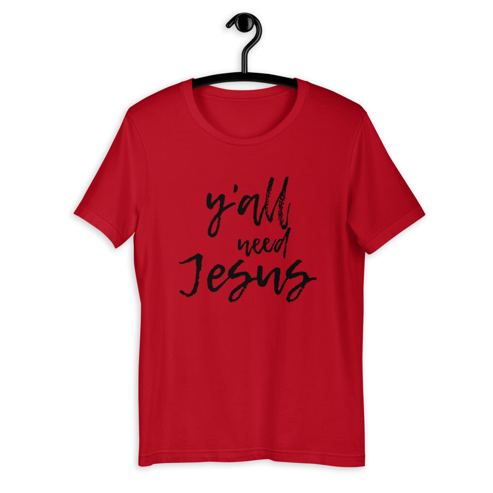 Y'all Need Jesus Tee