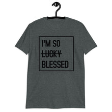 I'm So Lucky - Blessed Tee